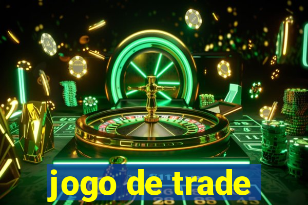 jogo de trade